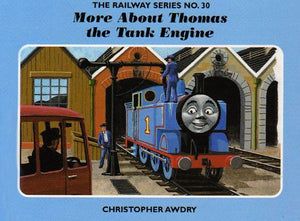 The Railway Series No. 30: More About Thomas the Tank Engine 