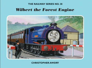 The Railway Series No. 38: Wilbert the Forest Engine 