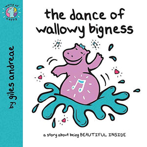 World of Happy: The Dance of Wallowy Bigness 