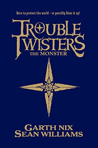 Troubletwisters: The Monster 