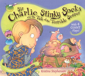 Sir Charlie Stinky Socks and the Really Dreadful Spell 