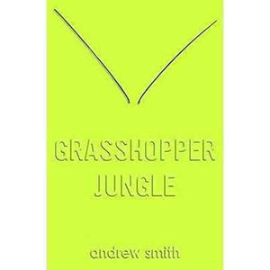 Grasshopper Jungle 