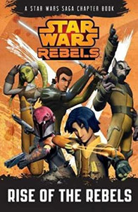 Star Wars Rebels: Rise of the Rebels 