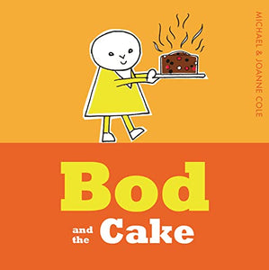 Bod and the Cake 