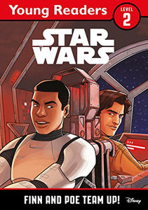 Star Wars Young Readers: Finn and Poe Team Up! 