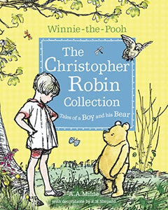 Winnie-the-Pooh: The Christopher Robin Collection (Tales of a Boy and his Bear) 