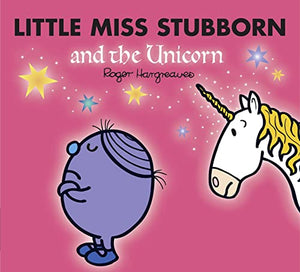 Little Miss Stubborn and the Unicorn 