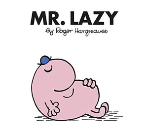 Mr. Lazy 