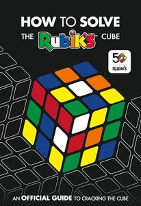 How To Solve The Rubik's Cube 