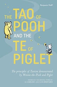 The Tao of Pooh & The Te of Piglet 