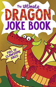 The Ultimate Dragon Joke Book 