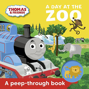 Thomas & Friends: A Day at the Zoo a peep-through book 