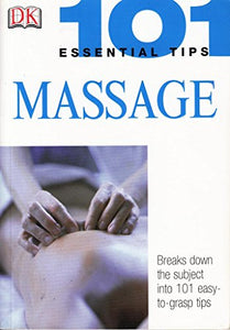 101 Essential Tips: Massage 