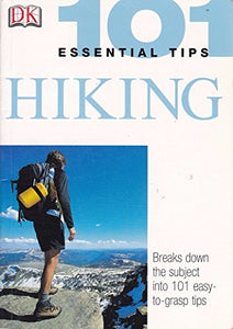 101 Essential Tips: Hiking 