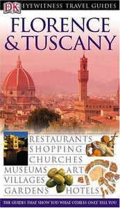 DK Eyewitness Travel Guide: Florence & Tuscany 