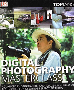 Digital Photography Masterclass 