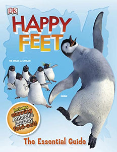 Happy Feet the Essential Guide 