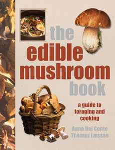 The Edible Mushroom Book 