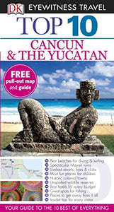 DK Eyewitness Top 10 Travel Guide: Cancun & The Yucatan 