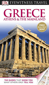 DK Eyewitness Travel Guide: Greece, Athens & the Mainland 