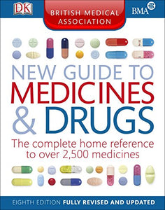 BMA New Guide to Medicine and Drugs 8th Edition 