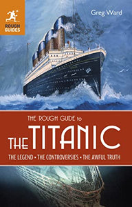 The Rough Guide to the Titanic 