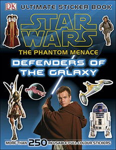 Star Wars The Phantom Menace Ultimate Sticker Book Defenders of the Galaxy 