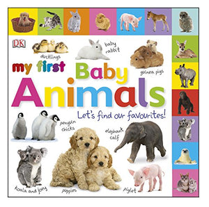 My First Baby Animals Let's Find our Favourites! 