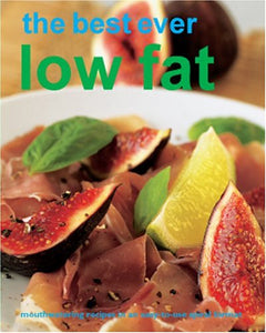 The Best Ever Low Fat Recipes 