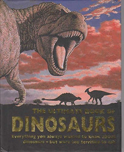 The Ultimate Book of Dinosaurs 