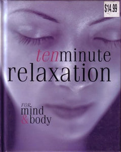 Ten Minute Relaxation for Mind & Soul Edition: First 