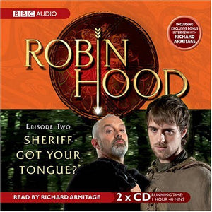 Robin Hood, Sheriff Got Your Tongue? 