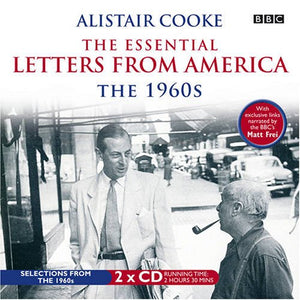 Alistair Cooke: The Essential Letters from America: The 1960s 