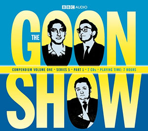 The Goon Show Compendium Volume One: Series 5, Part 1 