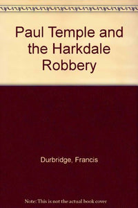 Paul Temple and the Harkdale Robbery 