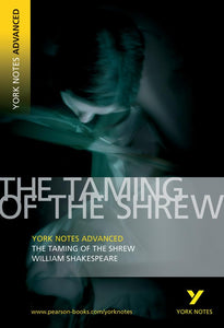 Taming of the Shrew: York Notes Advanced everything you need to catch up, study and prepare for and 2023 and 2024 exams and assessments 