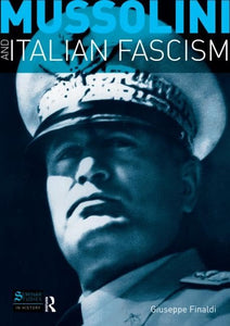 Mussolini and Italian Fascism 