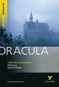 Dracula: York Notes Advanced everything you need to catch up, study and prepare for and 2023 and 2024 exams and assessments 