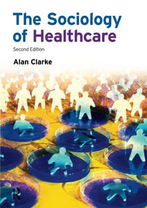 The Sociology of Healthcare 