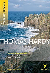 Selected Poems of Thomas Hardy: York Notes Advanced everything you need to catch up, study and prepare for and 2023 and 2024 exams and assessments 