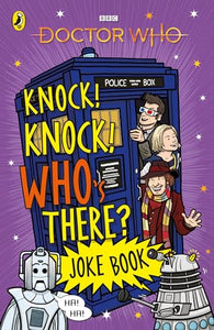 Doctor Who: Knock! Knock! Who's There? Joke Book 