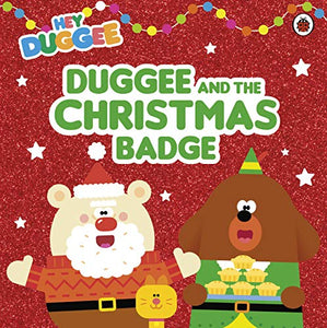 Hey Duggee: Duggee and the Christmas Badge 