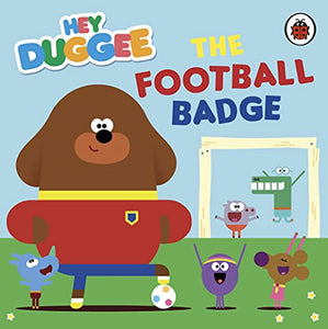 Hey Duggee: The Football Badge 