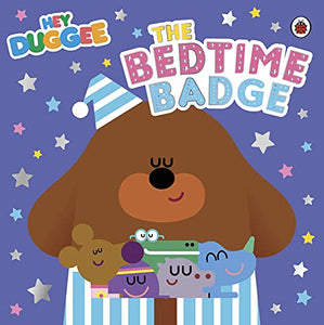 Hey Duggee: The Bedtime Badge 