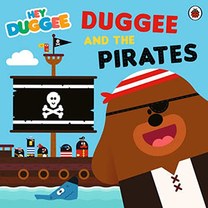 Hey Duggee: Duggee and the Pirates 