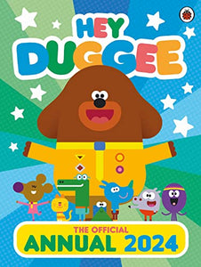 Hey Duggee: The Official Hey Duggee Annual 2024 