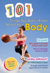 101 Things You Didn't Know About Your Body 