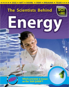 The Scientists Behind Energy 