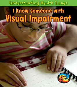 I Know Someone with a Visual Impairment 