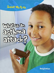 What is an Asthma Attack? 